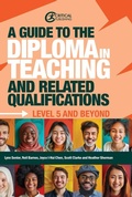 Cover: A Guide to the Diploma in Teaching and Related Qualifications - Critical Publishing Ltd