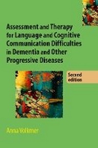 Abbildung von: Assessment and Therapy for Language and Cognitive Communication Difficulties in Dementia and Other Progressive Diseases - J&R Press Ltd