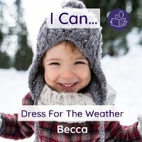 Enlarge image Cover: I Can Dress For The Weather - Becca's Children's Books