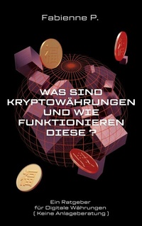 Abbildung von: Was sind Kryptowährungen und wie funktionieren diese ? - epubli