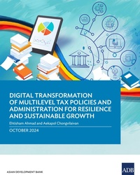 Abbildung von: : Digital Transformation of Multilevel Tax Policies and Administration for Resilience and Sustainable Growth - Asian Development Bank
