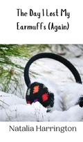 Cover: The Day I Lost My Earmuffs (Again) - Creative Arts Management Ou