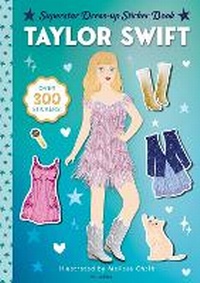 Enlarge image Cover: Taylor Swift Superstar Dress-Up Sticker Book - Random House Books for Young Readers