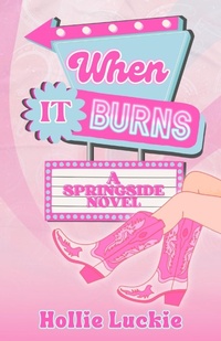 Abbildung von: When It Burns - Luckie Library LLC