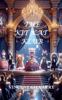 Enlarge image Cover: The Kit Kat Klub - Vincent Gilvarry