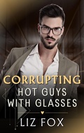 Cover: Corrupting (Hot Guys with Glasses, #1) - Dragon Storm Press