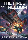 Cover: The Fires of Freedom (A Learning Experience, #9) - Christopher G. Nuttall