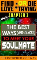 Cover: The Best Ways (and places) to Meet Your Soulmate (Find Love or Die Trying, #4) - Chris Seers