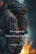 Cover: Preppers Survival Guide - Natalie Davis
