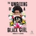 Cover: The Unboxing of a Black Girl - Recorded Books, Inc.