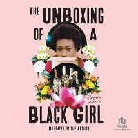 Abbildung von: The Unboxing of a Black Girl - Recorded Books, Inc.