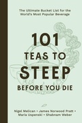 Cover: 101 Teas to Steep Before You Die - Page Street Publishing Co.