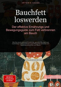 Abbildung von: Bauchfett loswerden: Der effektive Ernährungs- und Bewegungsguide zum Fett verbrennen am Bauch - Saage Books