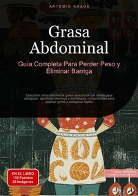 Abbildung von: Grasa Abdominal: Guía Completa Para Perder Peso y Eliminar Barriga - Saage Books