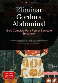 Abbildung von: Eliminar Gordura Abdominal: Guia Completo Para Perder Barriga e Emagrecer - Saage Books