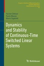 Cover: Dynamics and Stability of Continuous-Time Switched Linear Systems - Birkhäuser