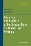 Cover: Dynamics and Stability of Continuous-Time Switched Linear Systems - Birkh&auml;user