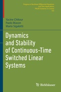 Cover: Dynamics and Stability of Continuous-Time Switched Linear Systems - Birkh&auml;user