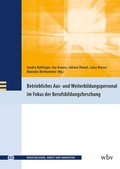 Cover: Betriebliches Aus- und Weiterbildungspersonal im Fokus der Berufsbildungsforschung - wbv Media