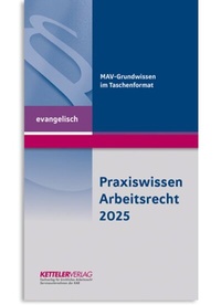 Abbildung von: Praxiswissen Arbeitsrecht 2025 evangelisch - KETTELER-Verlag GmbH
