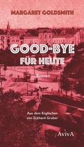 Cover: Good-bye f&uuml;r heute - AvivA