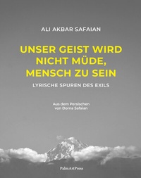 Abbildung von: Unser Geist wird nicht müde, Mensch zu sein - PalmArtPress
