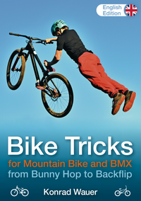 Abbildung von: BIKE TRICKS for Mountain Bike and BMX - English Edition - Konrad Ludwig Wauer