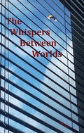 Cover: The Whispers Between Worlds - BoD - Books on Demand - Finnland