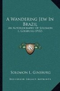 Abbildung von: A Wandering Jew In Brazil - Kessinger Publishing