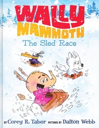 Abbildung von: Wally Mammoth: The Sled Race - Greenwillow Books
