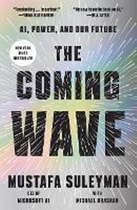 Enlarge image Cover: The Coming Wave - Crown Publishing Group, Division of Random House Inc