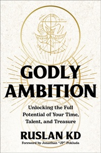 Enlarge image Cover: Godly Ambition - Waterbrook Press (A Division of Random House Inc)