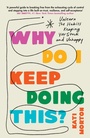 Cover: Why Do I Keep Doing This? - Headline Press