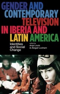 Cover: Gender and Contemporary Television in Iberia and Latin America - Bloomsbury Academic