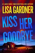 Cover: Kiss Her Goodbye - Grand Central Publishing