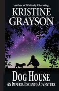 Cover: Dog House: An Imperia Encanto Adventure - WMG Publishing
