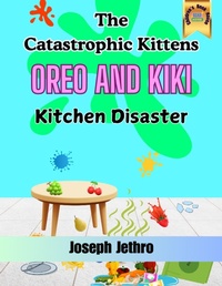 Enlarge image Cover: Kitchen Disaster (Oreo And Kiki, #1) - Joseph Jethro