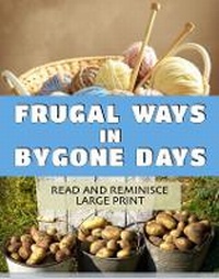 Enlarge image Cover: Frugal Ways in Bygone Days - Unforgettable Notes