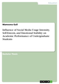 Abbildung von: Influence of Social Media Usage Intensity, Self-Esteem, and Emotional Stability on Academic Performance of Undergraduate Students - GRIN Verlag