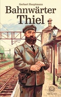 Cover: Gerhart Hauptmann: Bahnw&auml;rter Thiel (Novelaris Klassik) - Novelaris