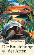 Cover: Charles Darwin: Die Entstehung der Arten - Novelaris Verlag