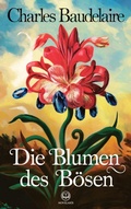 Cover: Charles Baudelaire: Die Blumen des B&ouml;sen - Novelaris Verlag