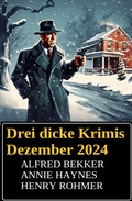 Cover: Drei dicke Krimis Dezember 2024 - Alfredbooks