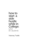 Cover: How to Start a Side Hustle While in College: Q&A for Students - BookRix