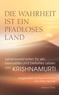 Cover: Die Wahrheit ist ein pfadloses Land - Lebensweisheiten f&uuml;r ein bewusstes und befreites Leben von Krishnamurti - Aquamarin Verlag