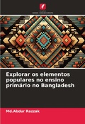 Cover: Explorar os elementos populares no ensino primario no Bangladesh - Edicoes Nosso Conhecimento