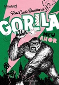 Cover: Gorila, Meu Amor - Darkside Books