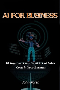Abbildung von: AI FOR BUSINESS - john korsh