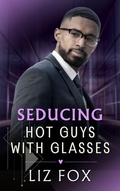 Cover: Seducing (Hot Guys with Glasses, #2) - Dragon Storm Press