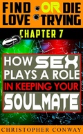 Cover: How Sex Plays a Role in Keeping Your Soulmate (Find Love or Die Trying, #7) - Chris Seers
